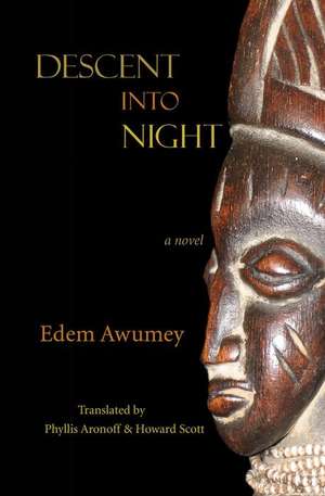 Descent Into Night de Edem Awumey