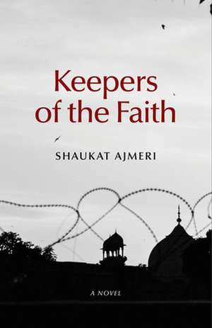 Keepers of the Faith de Shaukat Ajmeri