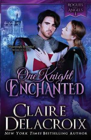 One Knight Enchanted de Claire Delacroix