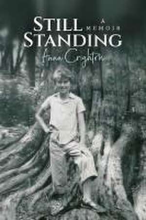 Still Standing de Anna Louisa de Launey Crighton