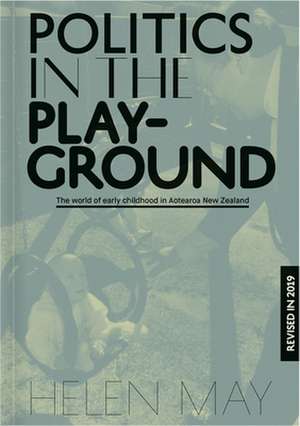 Politics in the Playground de Helen May