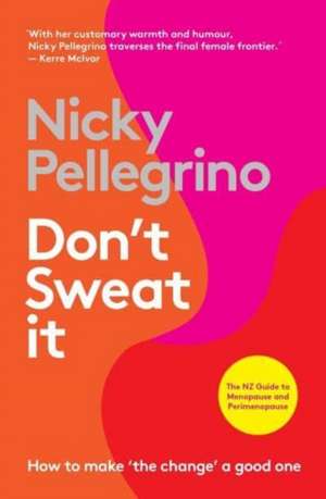 Don't Sweat It de Nicky Pellegrino