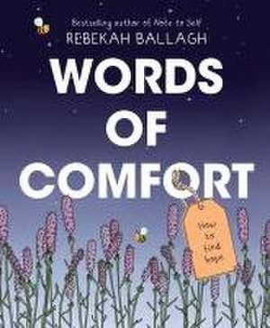 Words of Comfort de Rebekah Ballagh