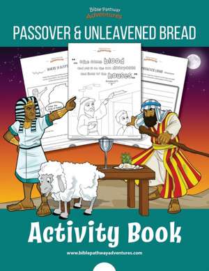 The Passover & Unleavened Bread Activity Book de Pip Reid