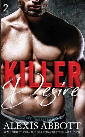 Killer Desire de Alexis Abbott