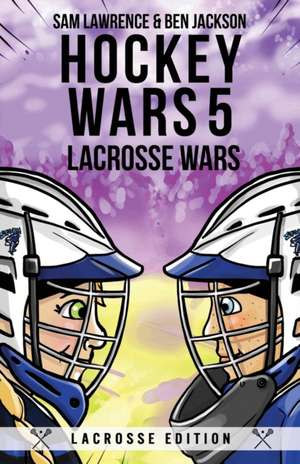 Hockey Wars 5 de Sam Lawrence