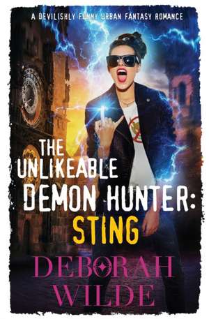 The Unlikeable Demon Hunter de Deborah Wilde