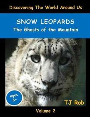 Snow Leopards de Tj Rob