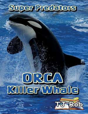 Orca Killer Whale de Tj Rob