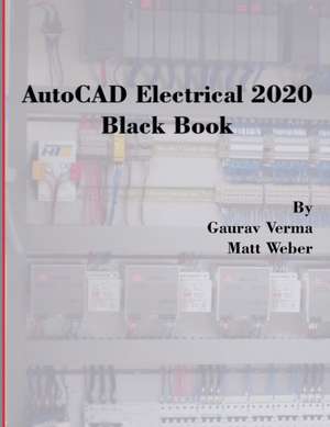 AutoCAD Electrical 2020 Black Book de Gaurav Verma