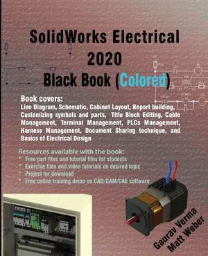 SolidWorks Electrical 2020 Black Book (Colored) de Gaurav Verma