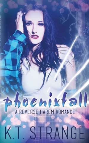 Phoenixfall de Kt Strange