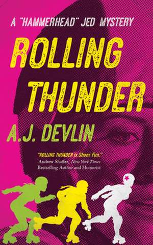 Rolling Thunder de A J Devlin