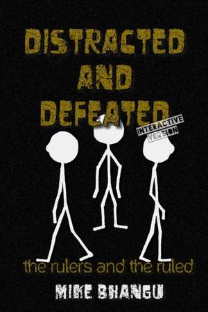 Distracted and Defeated de Mike Bhangu