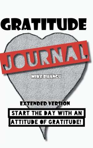 Gratitude Journal de Mike Bhangu