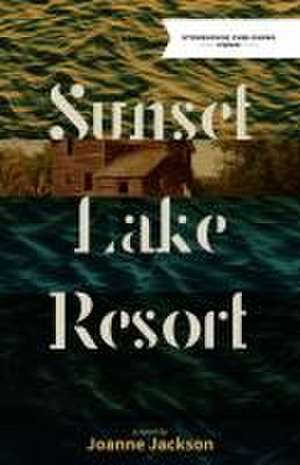 Sunset Lake Resort de Joanne Jackson