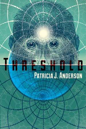 THRESHOLD de Patricia J Anderson