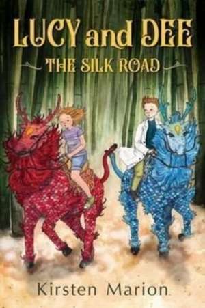 The Silk Road de Kirsten Marion