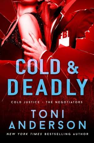 Cold & Deadly de Toni Anderson