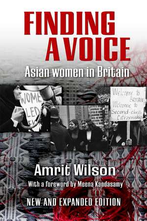 Finding a Voice: Asian Women in Britain (New and Expanded Edition) de Amrit Wilson