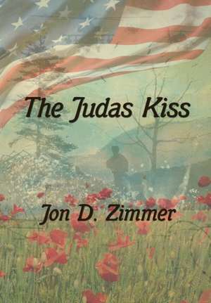 The Judas Kiss de Jon D. Zimmer