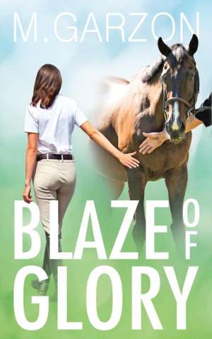 Blaze of Glory de M. Garzon