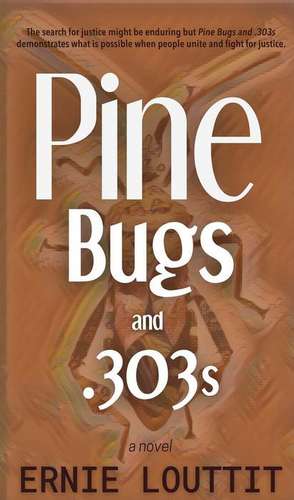 Pine Bugs and 303's de Ernie Louttit