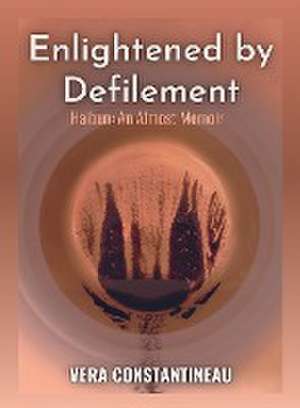 Enlightened By Defilement de Vera Constantineau