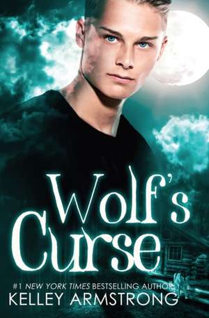 Wolf's Curse de Kelley Armstrong