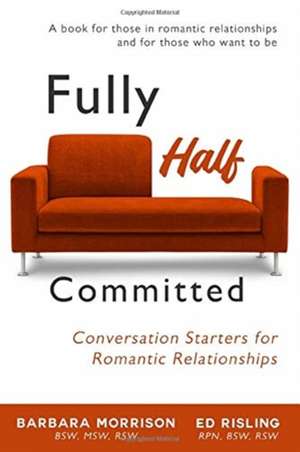Fully Half Committed de Barbara Morrison