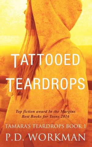 Tattooed Teardrops de P. D. Workman