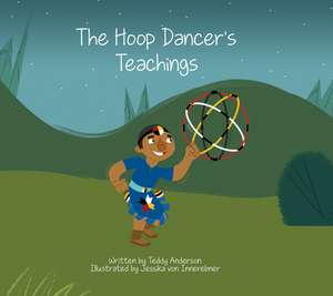 The Hoop Dancer's Teachings de Teddy Anderson