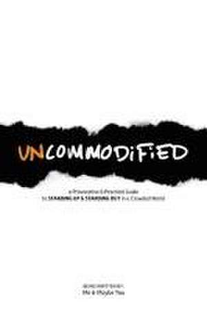 UNCOMMODiFiED de Tim Windsor