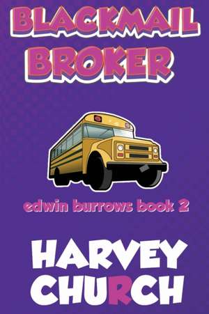 Blackmail Broker de Harvey Church