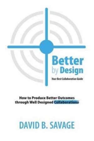 Better By Design de David B. Savage