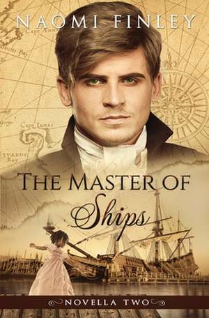 The Master of Ships de Naomi Finley