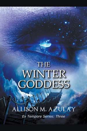 The Winter Goddess de Allison M Azulay