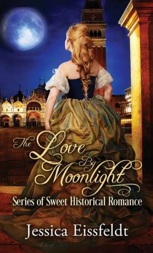 Love By Moonlight de Jessica Eissfeldt