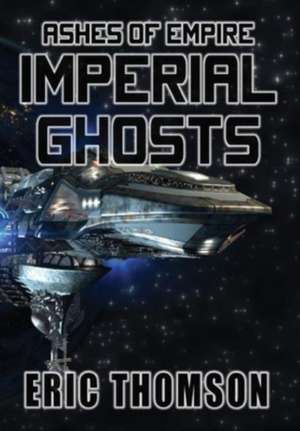 Imperial Ghosts de Eric Thomson