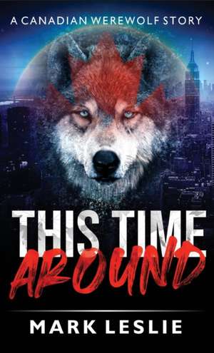 This Time Around de Mark Leslie