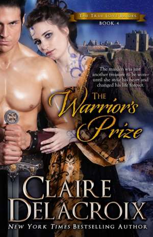 The Warrior's Prize de Claire Delacroix