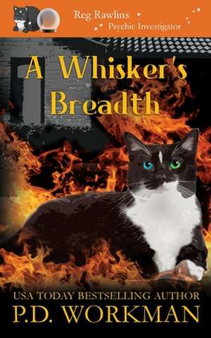 A Whisker's Breadth de P. D. Workman