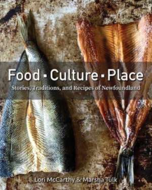 Food, Culture, Place de Lori McCarthy