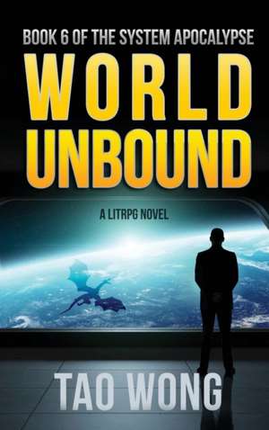 World Unbound de Tao Wong