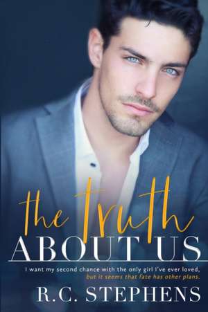 The Truth About Us de R. C. Stephens