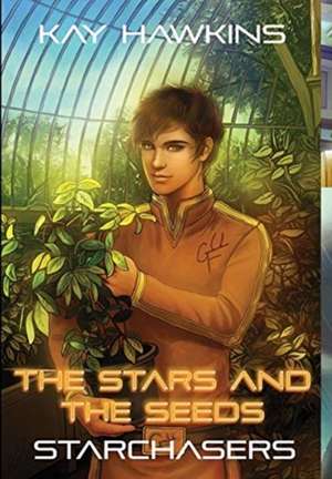 The Stars and The Seeds de Kathryn Sandford