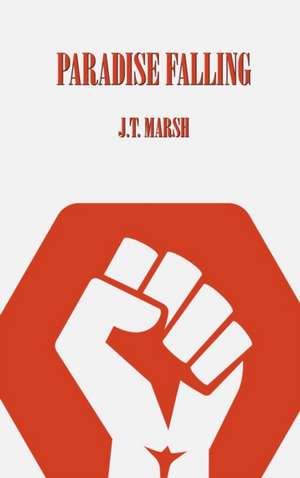 Paradise Falling de J. T. Marsh