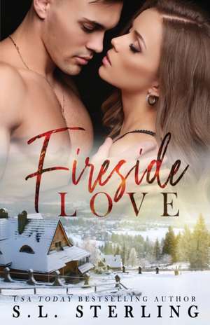 Fireside Love de S. L. Sterling