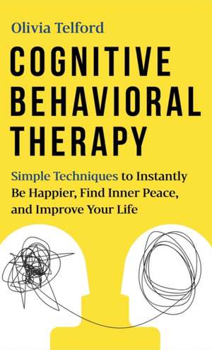 Cognitive Behavioral Therapy de Olivia Telford