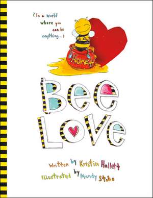 Bee Love de Kristin Hallett